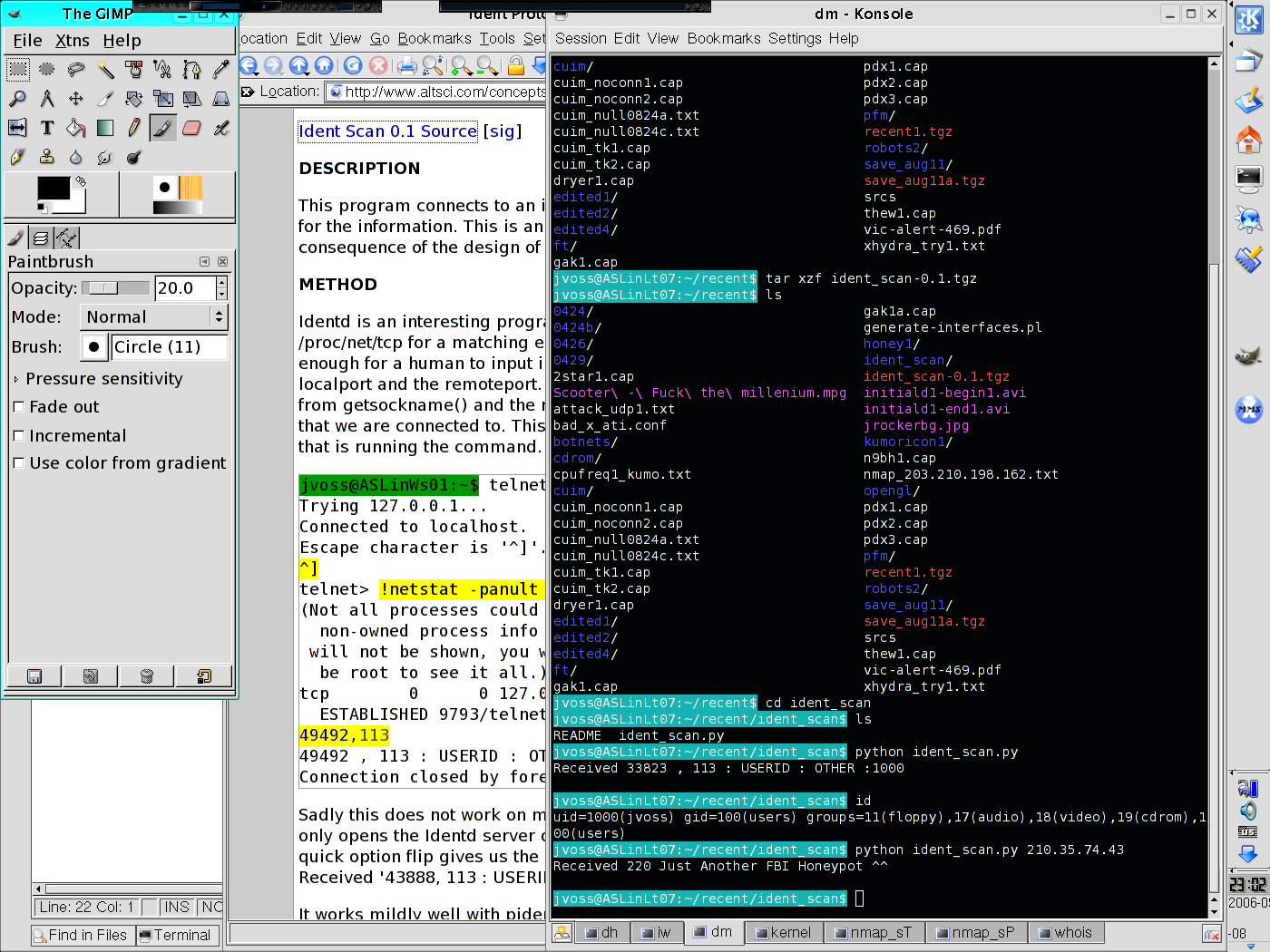 jvoss@ASLinLt07:~/recent/ident_scan$ python ident_scan.py 210.35.74.43
Received 220 Just Another FBI Honeypot ^^